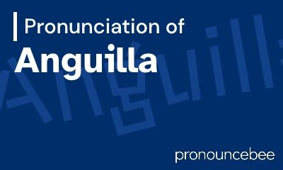 how to pronounce pangea|correct pronunciation of anguilla.